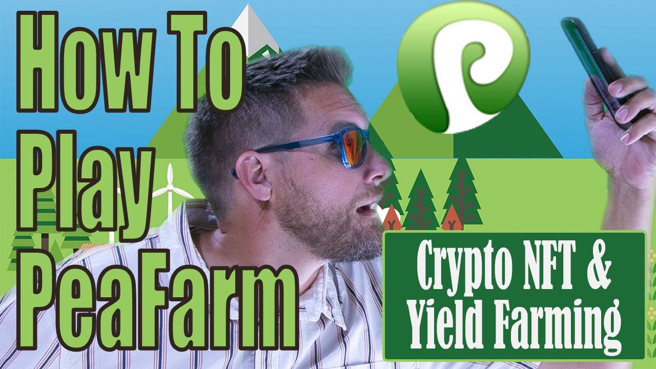 How To Play PeaFarm NFT Yield Farming Game | BSC Yield Farming Crypto Tutorial