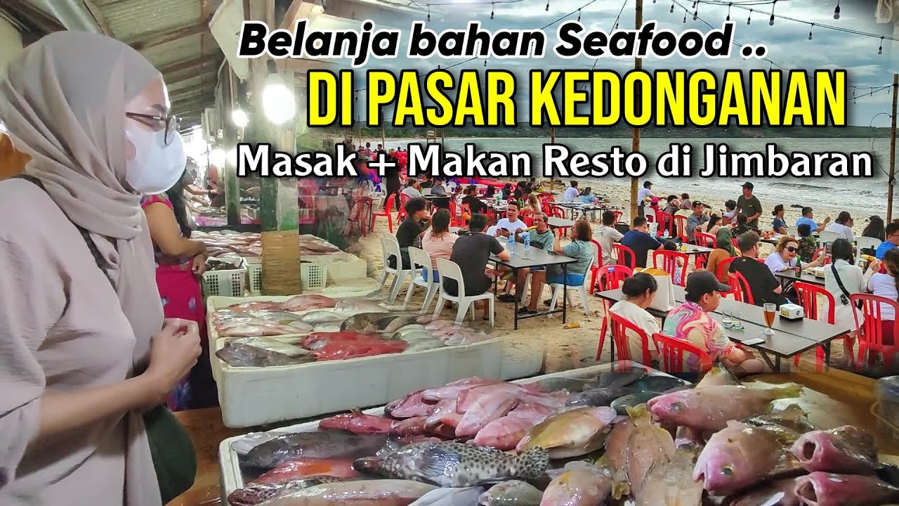 Belanja Bahan Seafood di PASAR KEDONGANAN ~ Masak+Makan di Resto Jimbaran