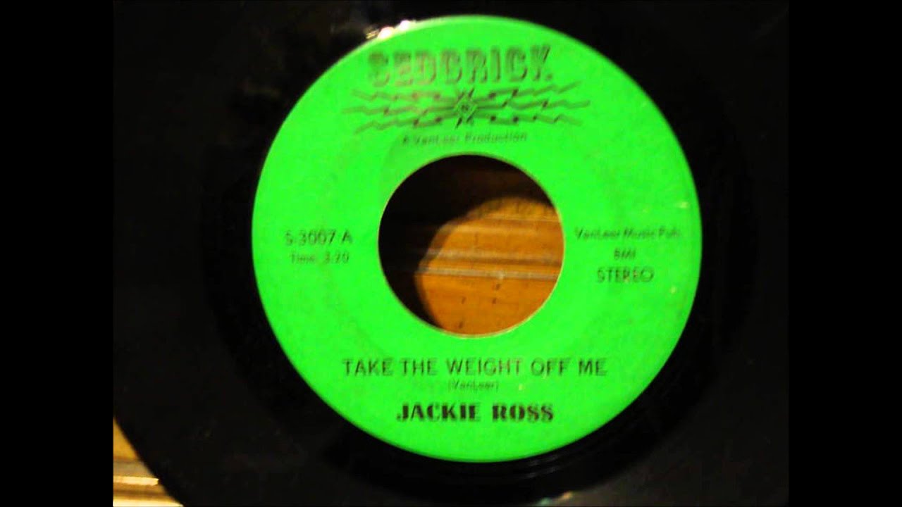 Jackie Ross - Take The Weight Off Me