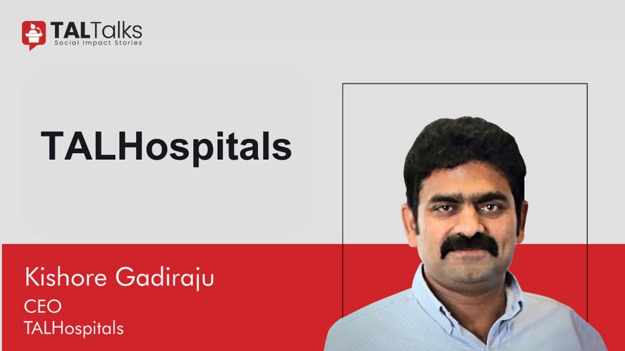 Kishore Gadiraju: TALHospitals for All | TALTalks 2023