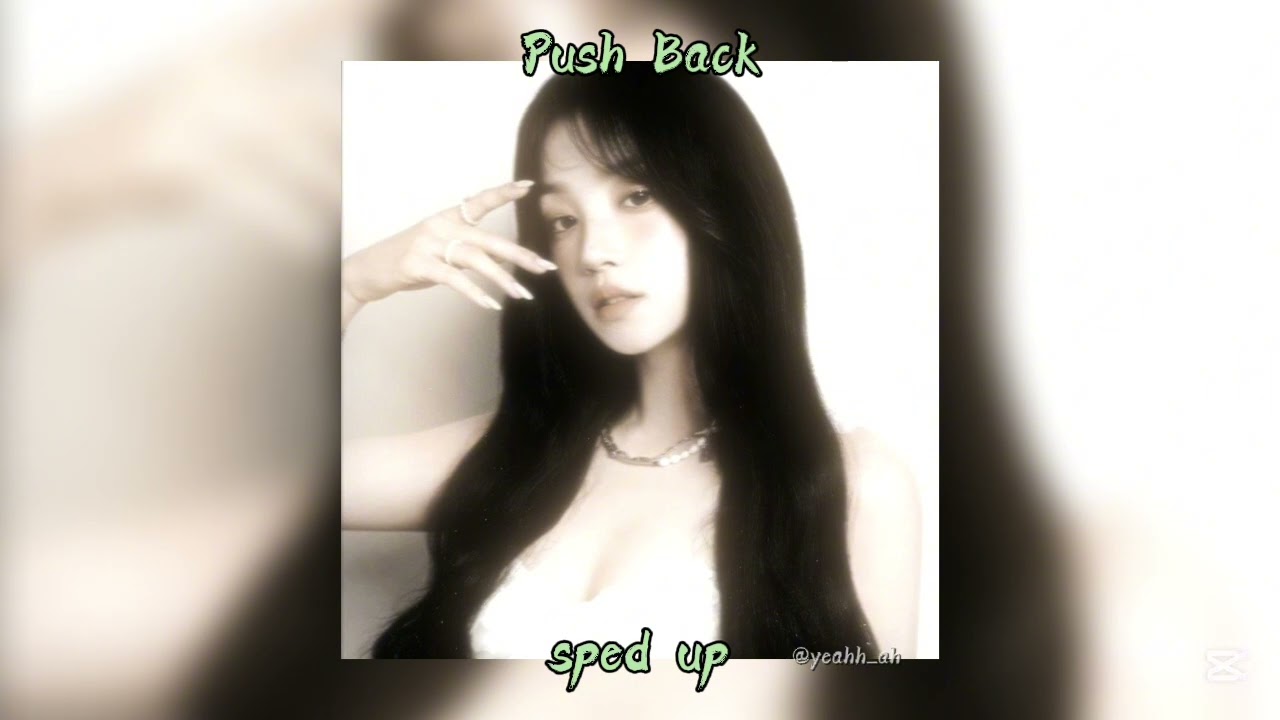 「 ✦ AtHeart - Push Back - sped up ✦ 」