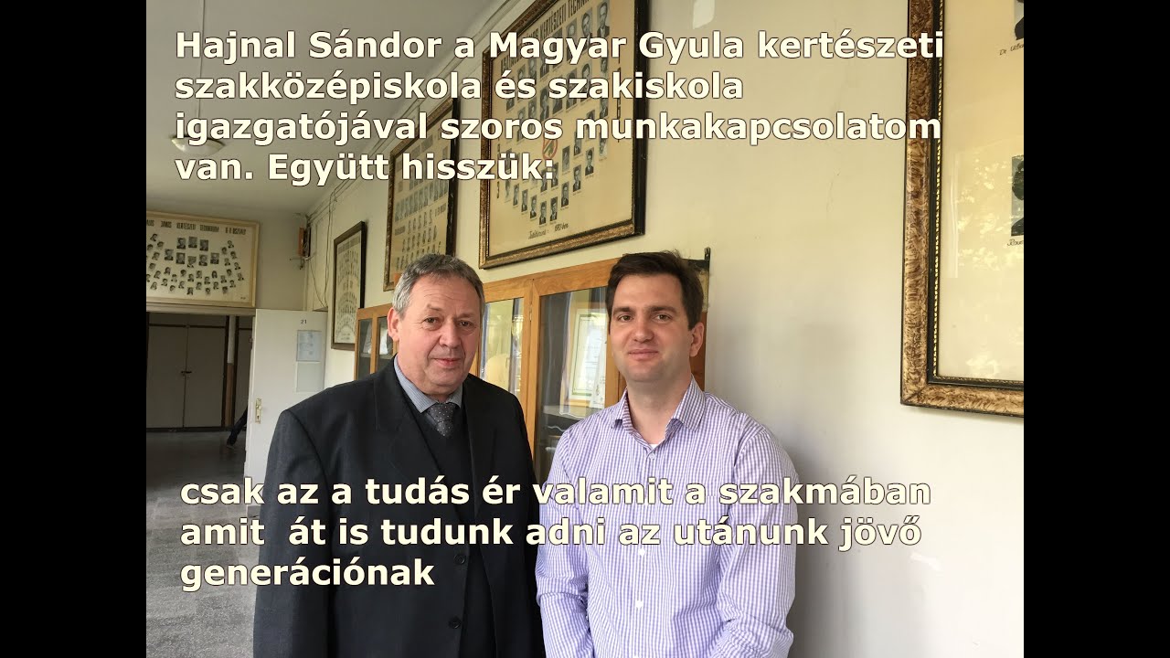 Magyar Gyula kert&eacute;szeti szakk&ouml;z&eacute;piskola felv&eacute;teli - Hajnal S&aacute;ndor