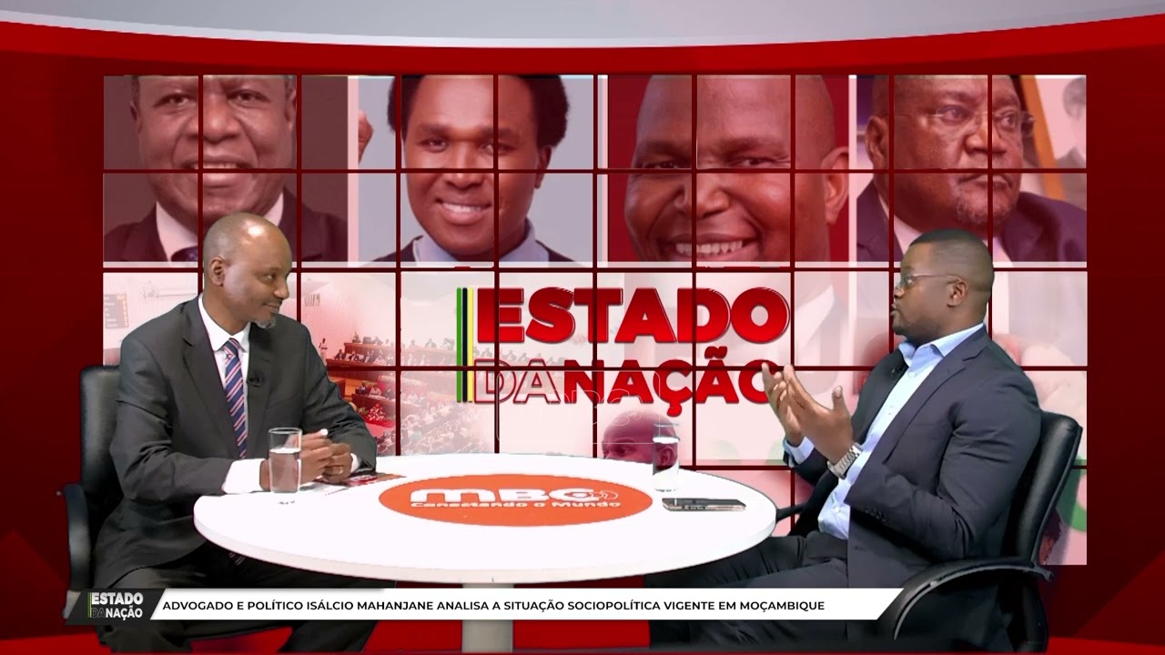 ESTADO DA NAÇÃO | ADVOGADO E POLÍTICO ISÁLCIO MAHANJANE ANALISA A SITUAÇÃO SOCIOPOLITICA DO PAÍS