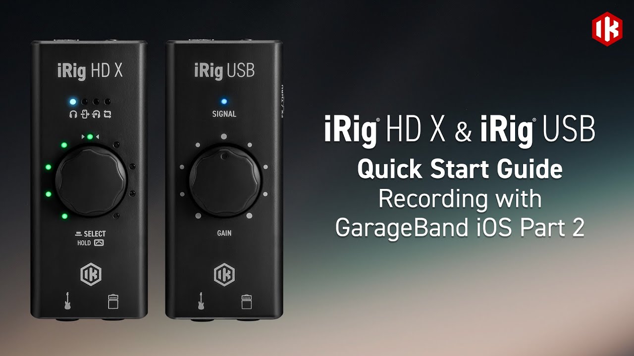 iRig HD X and iRig USB: Recording with GarageBand iOS part 2