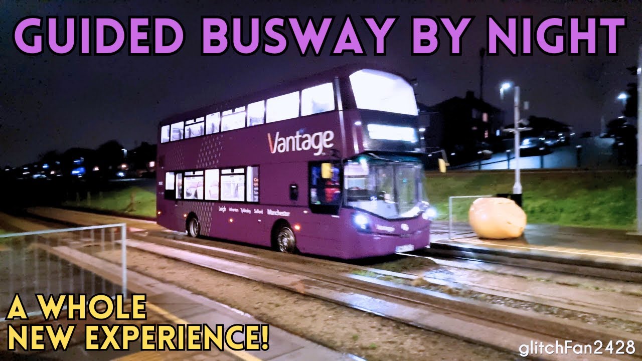 Night Journey on Leigh Guided Busway 2021 (Towards Manchester)