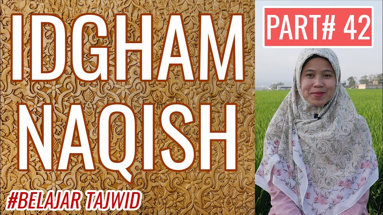 IDGHAM NAQISH | IDGHOM TIDAK SEMPURNA CARA BACA DAN CONTOHNYA [BELAJAR TAJWID]