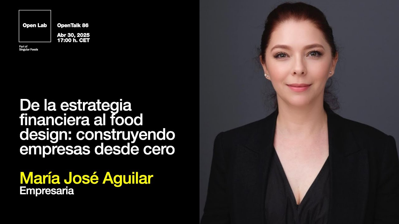 Opentalk 86: De la Estrategia Financiera al Food Design