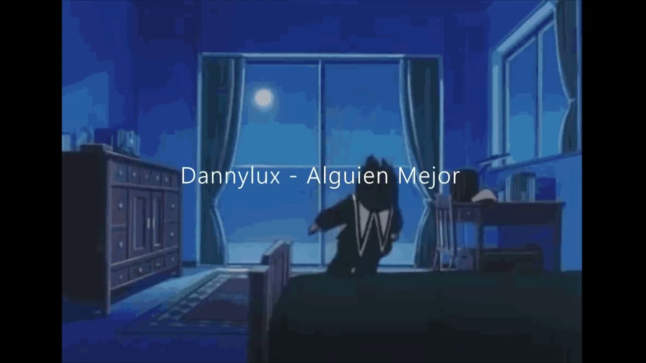 Dannylux - Alguien Mejor (Slowed + Reverb + Bass Boosted)