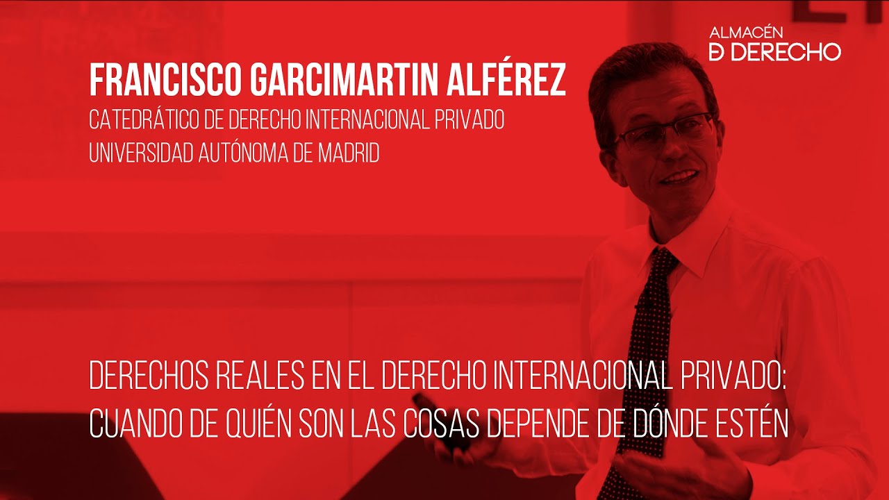 Derechos reales en el Derecho Internacional Privado: de quién son las cosas depende de dónde estén
