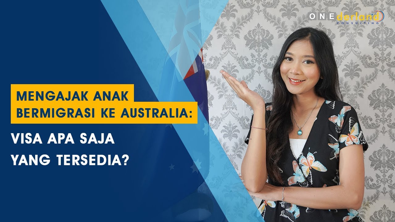 Mengajak Anak Bermigrasi ke Australia: Visa Apa Saja Yang Tersedia?