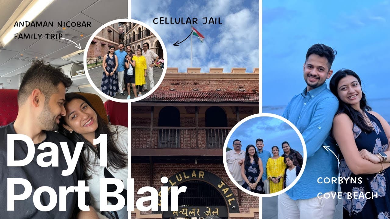 Port Blair | Cellular Jail - Kaala Pani Jail | Andaman Nicobar Family Trip Day 1 ❤️