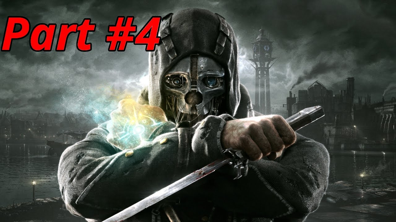 Dishonored Walkthrough Gameplay - Part 4 (The Royal Physician) | No commentary