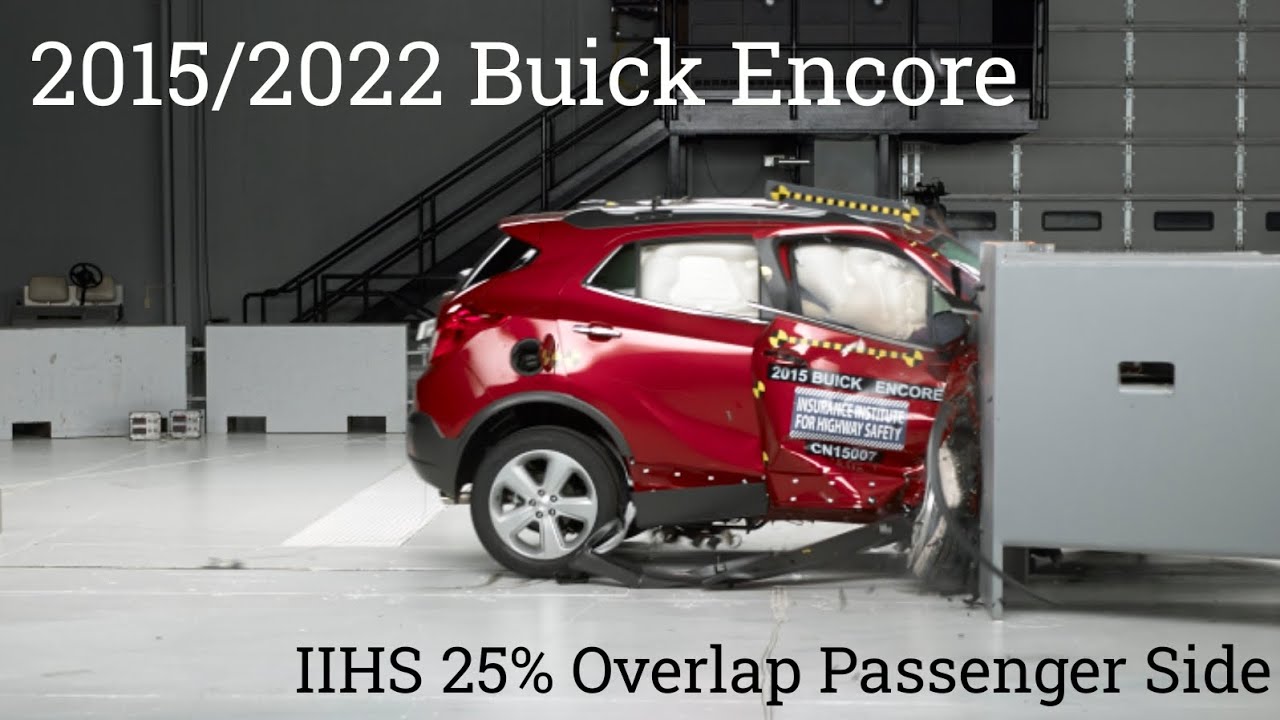 2015/2022 Buick Encore IIHS 25% Overlap Passenger Side Small Overlap Crash Test 