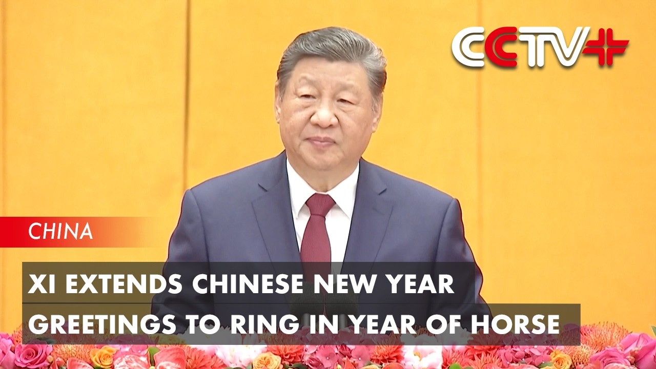 Xi Extends Chinese New Year Greetings to Ring in Year of Horse