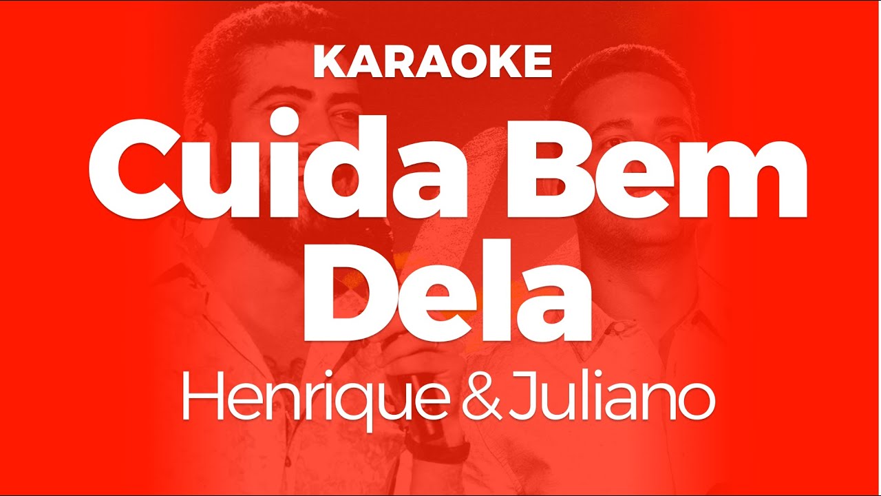 Cuida Bem Dela - Henrique & Juliano | Karaoke com Letra