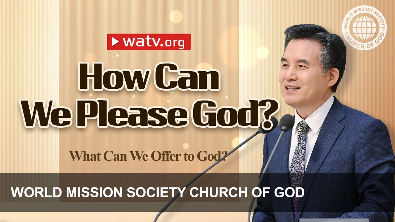 What Can We Offer to God? | WMSCOG, Church of God, Ahnsahnghong, God the Mother