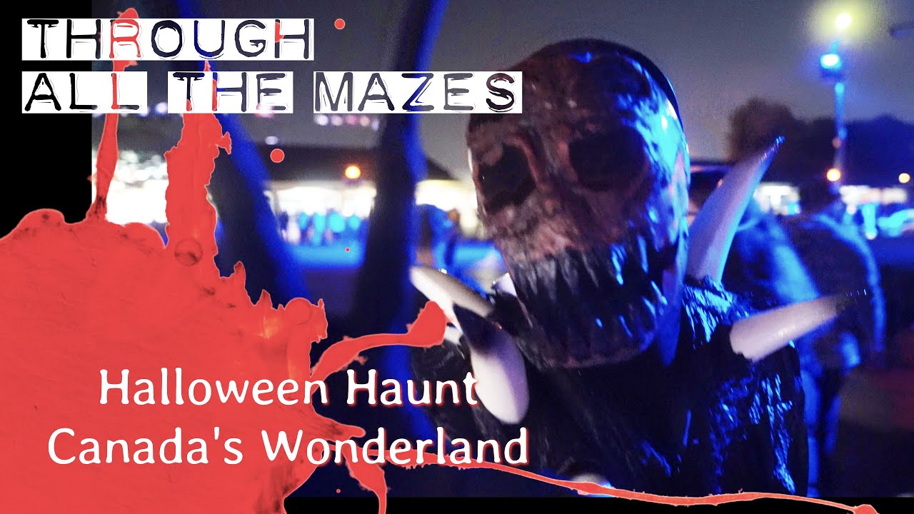 All MAZES - Halloween Haunt Canada's Wonderland - Cinematic 4K Tour