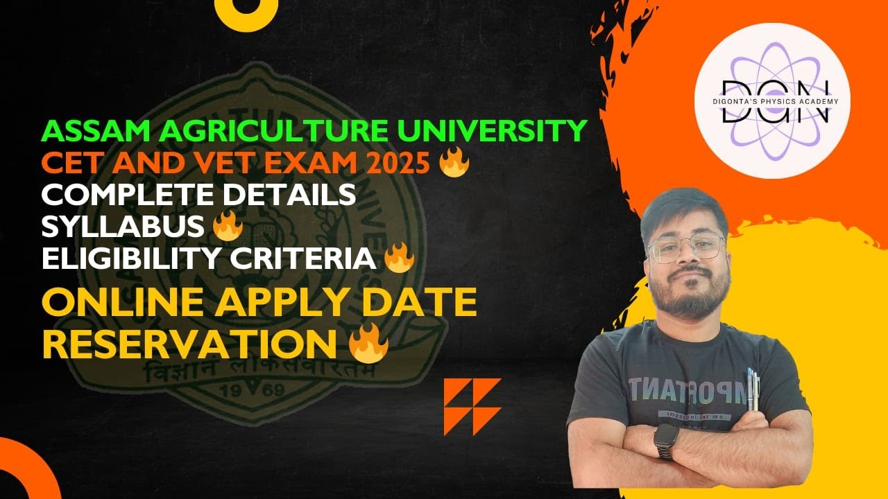 AAU- CET/VET ENTRANCE EXAM 2025 | ELIGIBILITY | SYLLABUS | EXAM DATE | ONLINE APPLY | @dgnPhysics