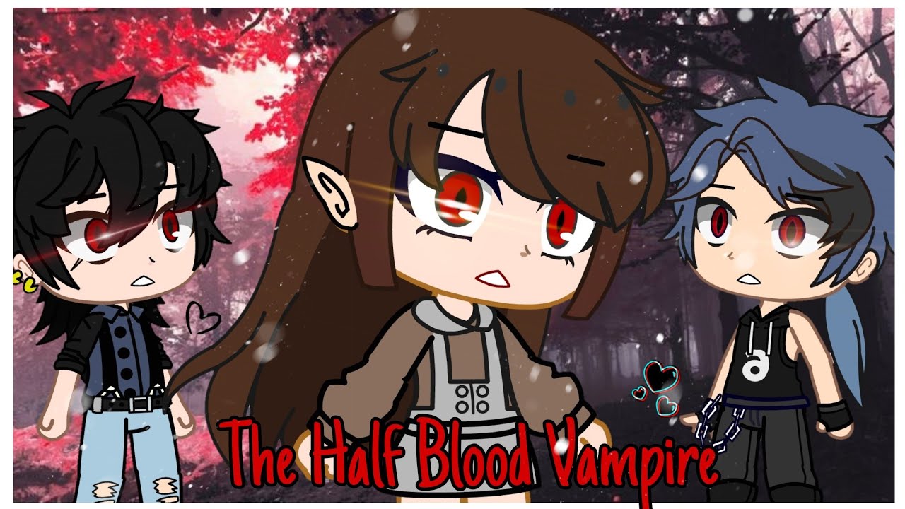 The Half Blood Vampire | Gacha Club Mini Movie | GCMM