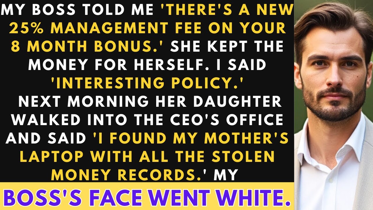 My Boss Added A 25% 'Management Fee' To My 8 Month Bonus - Then Her Daughter Called The CEO