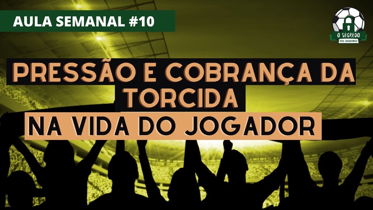 Pressão e Cobrança da Torcida na Vida do Jogador de Futebol - Chega!