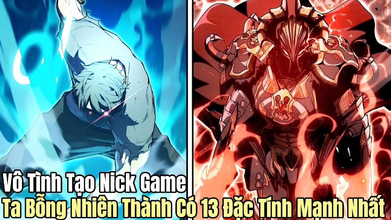 Khởi Tạo Nhân Vật, Ta Bỗng Có 13 Đặc Tính Cấp Cao Nhất | Review Manhwa