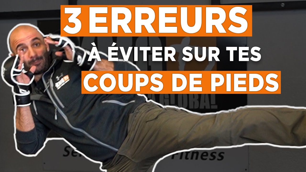 Coups de pieds : 3 erreurs à éviter !