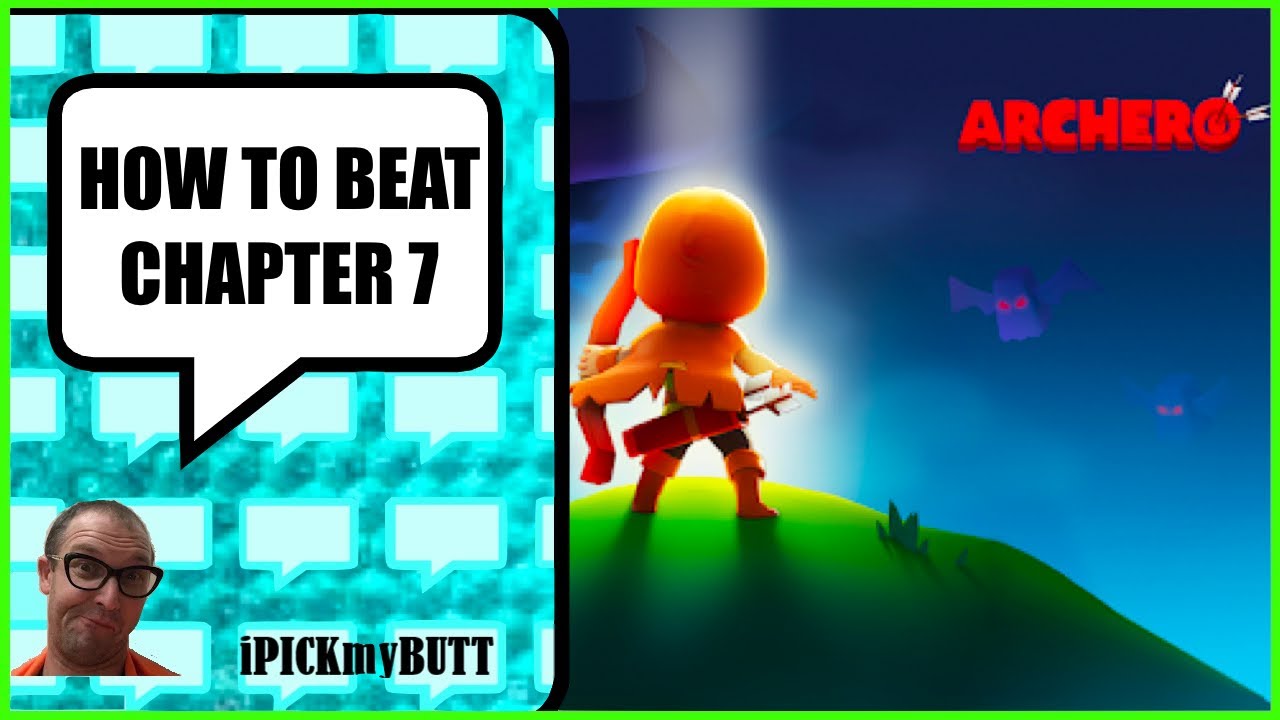 Archero How to Beat Chapter 7 (all 10 levels) No Reroll - All 12 Bosses
