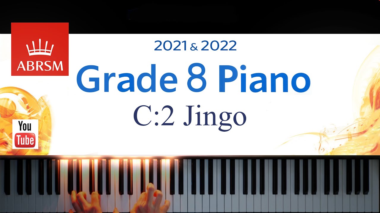 ABRSM 2021-2022 Grade 8, C:2. Jingo ~ C. Norton. Piano exam piece
