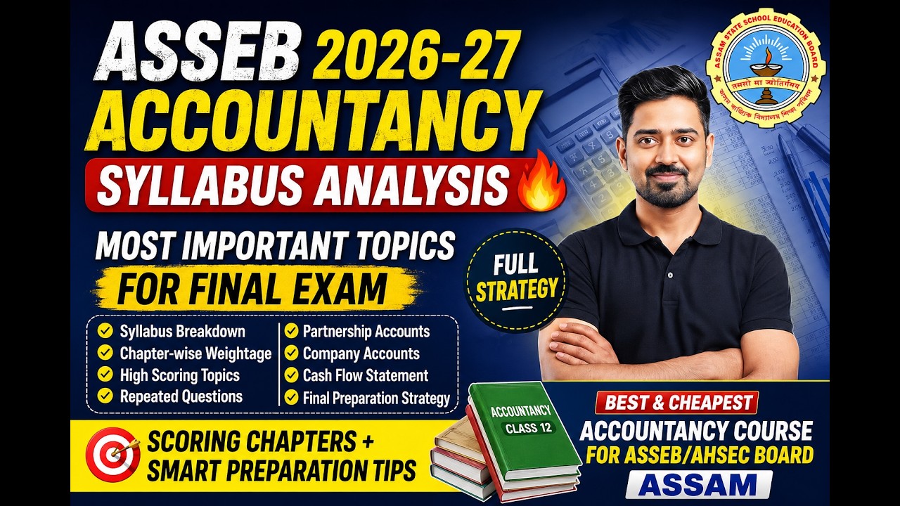 ASSEB 2027 Accountancy Syllabus Analysis 🔥 | Most Important Topics for Final Exam | Full Strategy
