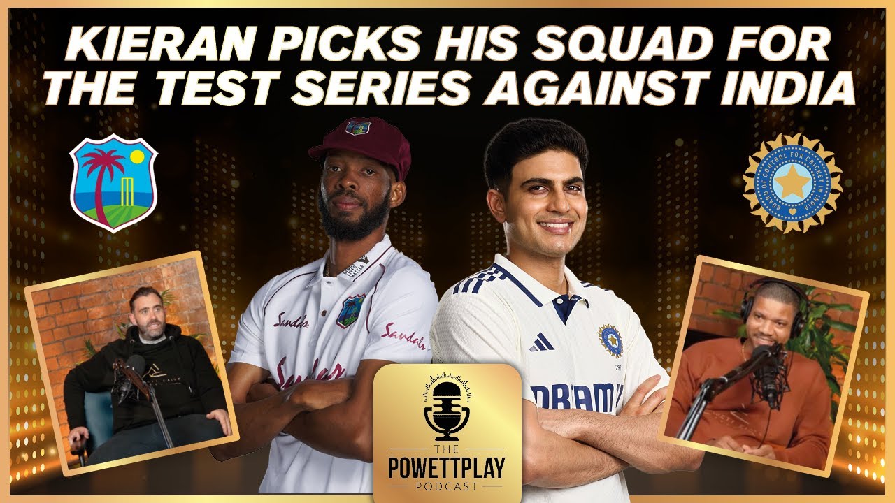 West Indies vs India Test Squad Selection - PowettPlay Podcast