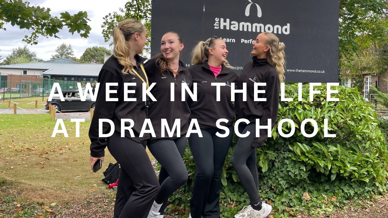 A WEEK IN THE LIFE OF A DRAMA SCHOOL STUDENT