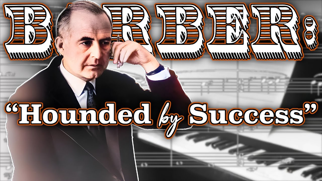 Samuel Barber: “Hounded by Success” (with Howard Pollack)