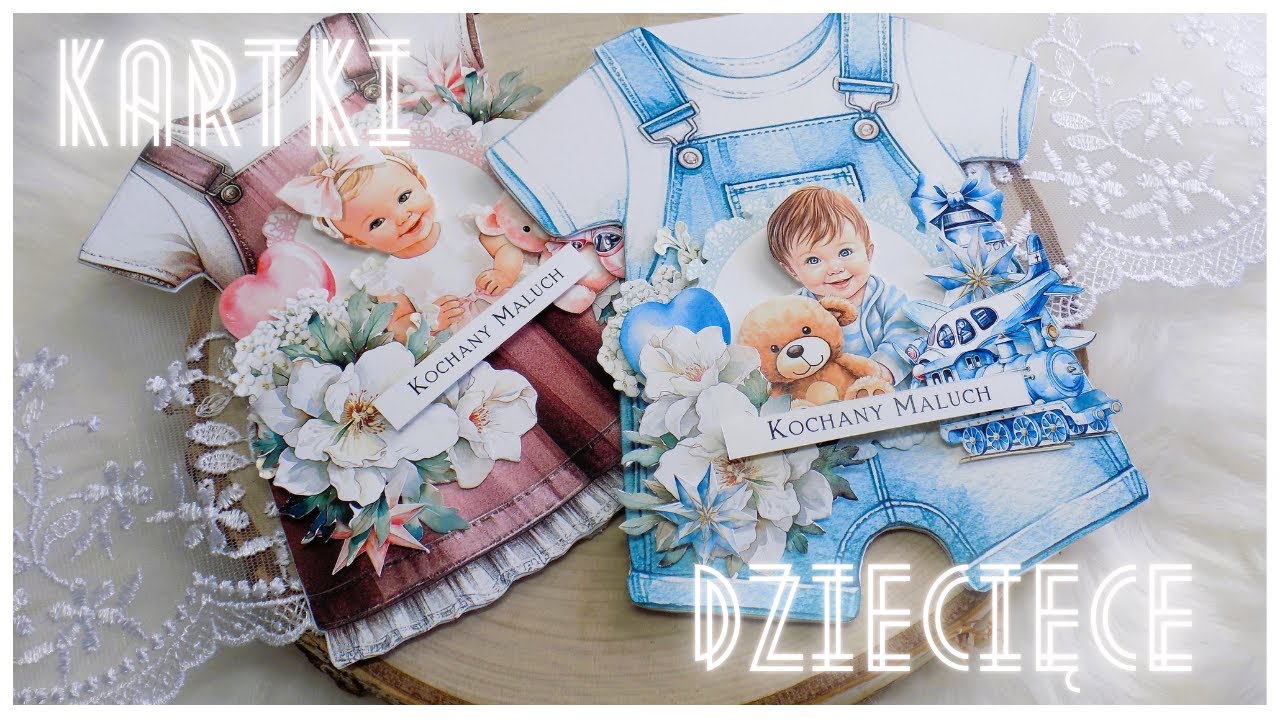 Kartki dla dziewczynki i chłopca/Olga Bielska-elementy do wycinania/TUTORIAL - scrapbooking!!!