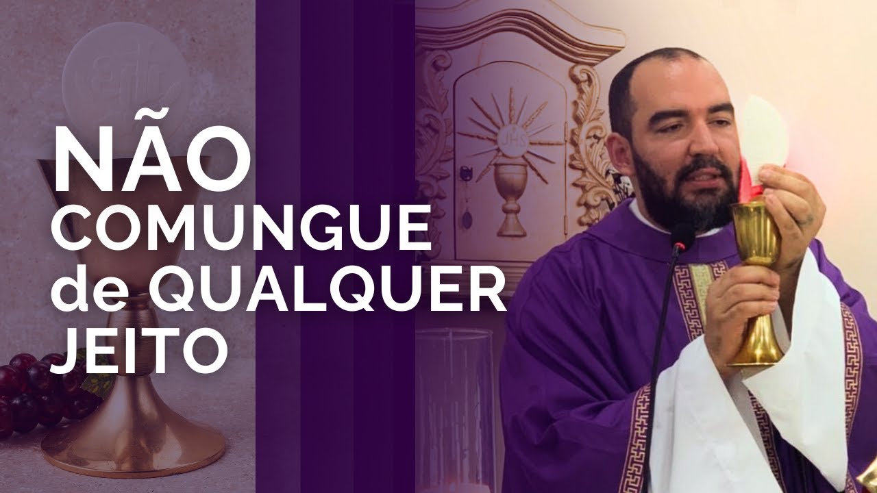 QUEM PODE COMUNGAR? | Pe. Gabriel Vila Verde