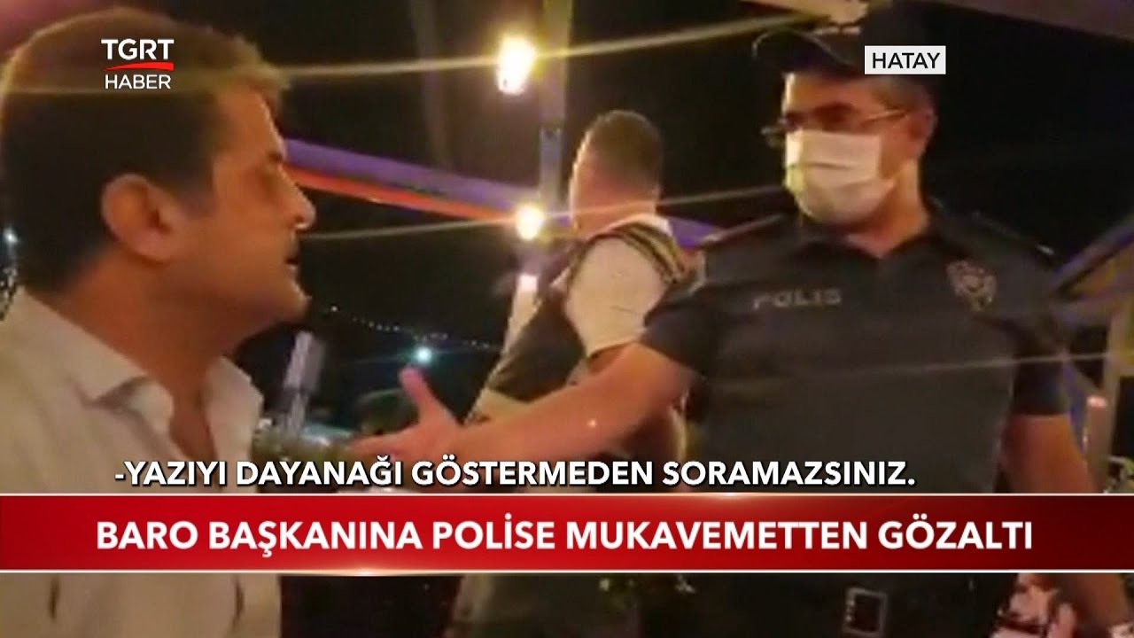 Hatay Baro Başkanına Polise Mukavemetten Gözaltı