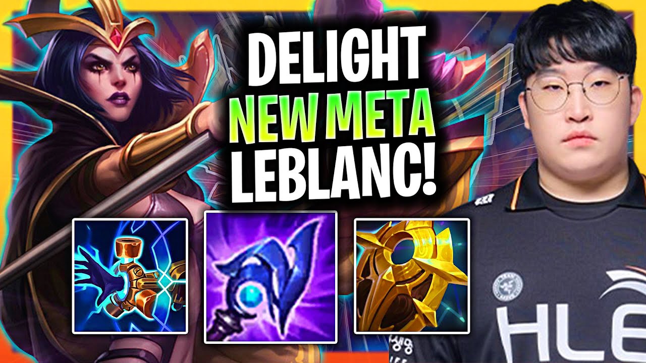 DELIGHT STRONG NEW META LEBLANC SUPPORT! | HLE Delight Plays Leblanc Support vs Leona! Season 2026
