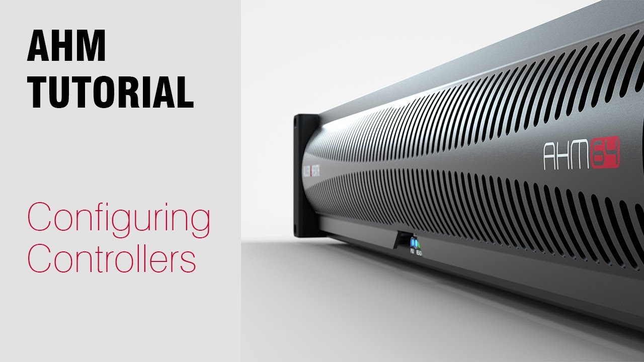 AHM System Manager - Configuring Controllers