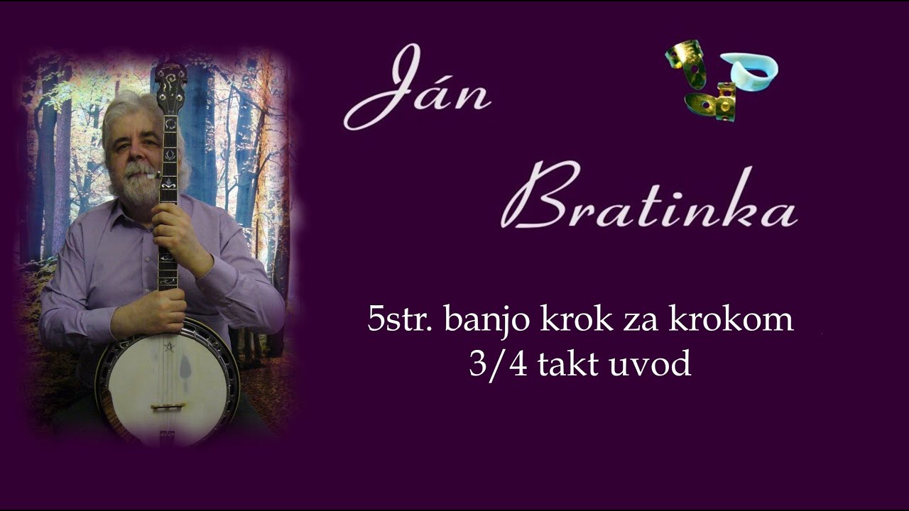 Ján Bratinka - bluegrass banjo krok za krokom - 3/4 takt úvod