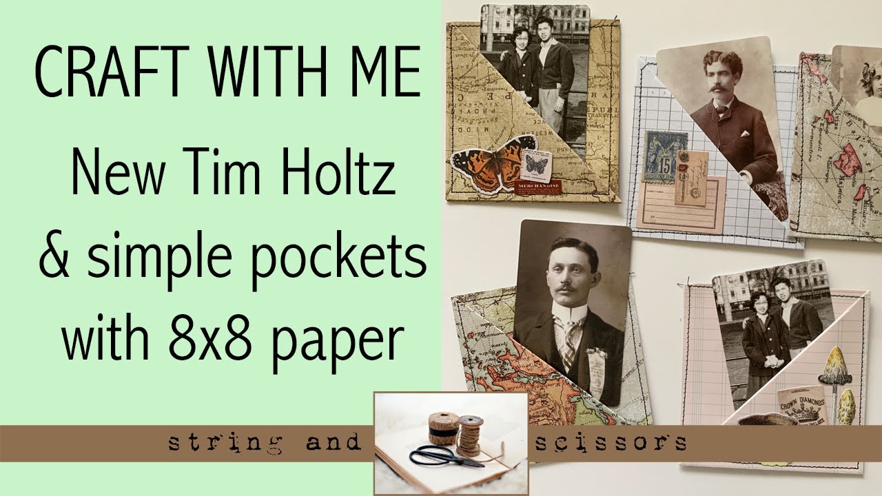 Craft with me: New Tim Holtz & super simple pockets with 8x8 papers