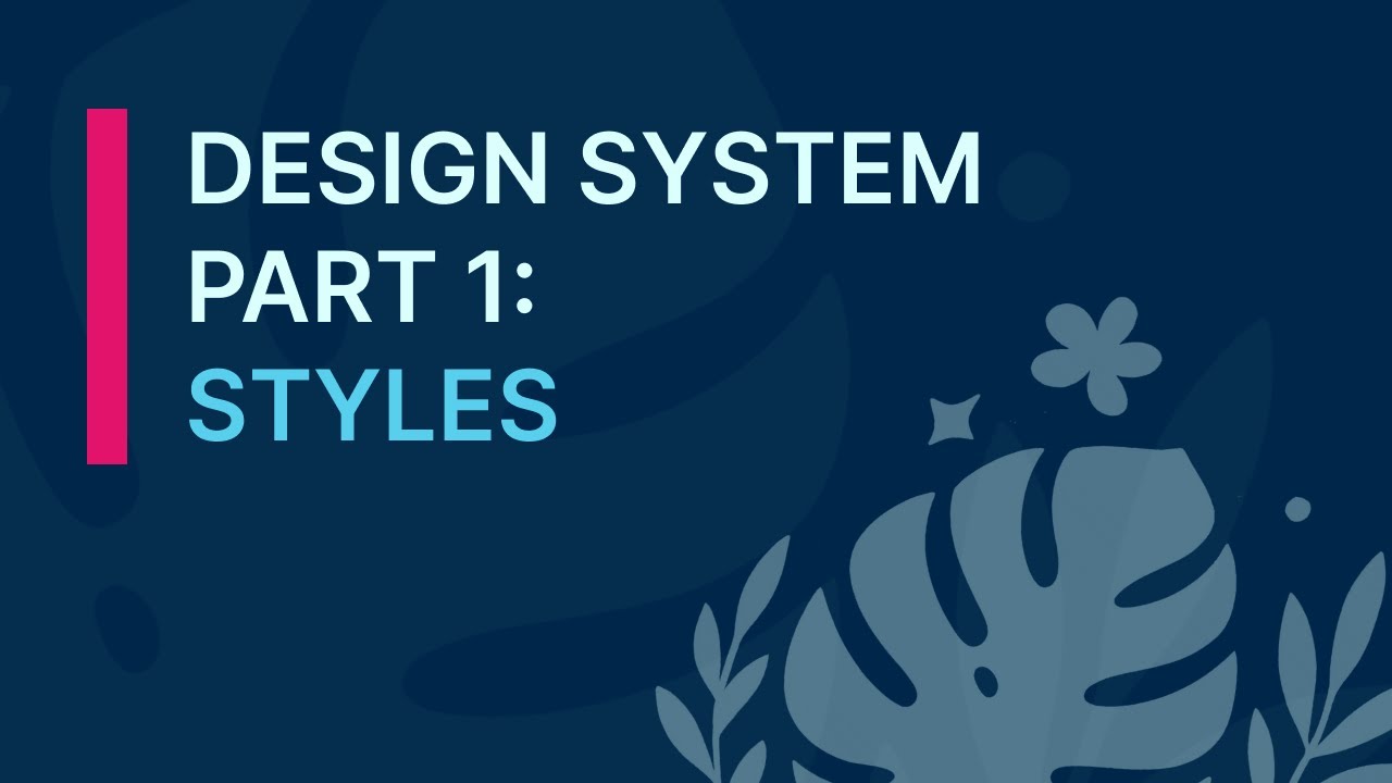 How to create Design System in Figma. Part 1 : Styles