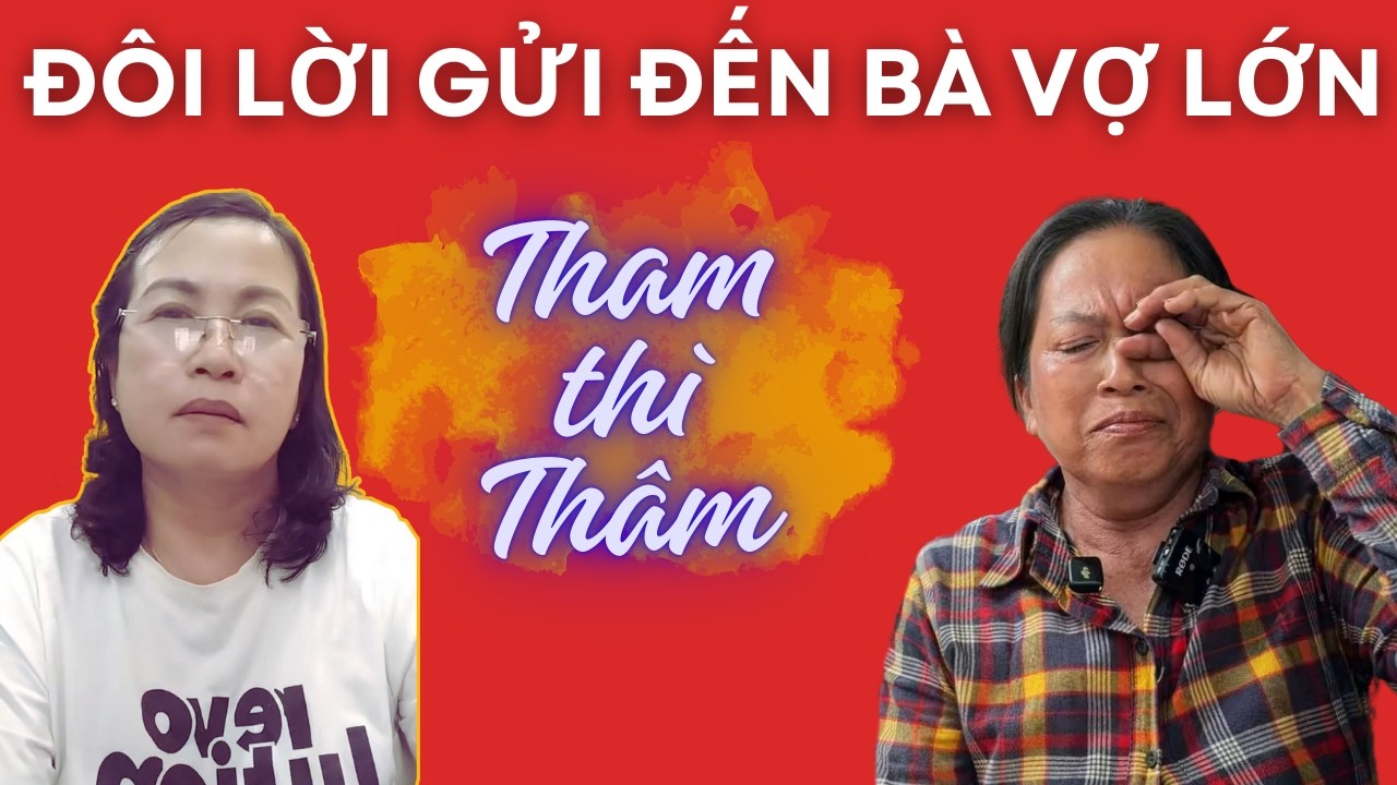 CHỊ LUẬT SƯ GỬI ĐÔI LỜI ĐẾN BÀ VỢ LỚN CHÚ BA MINH