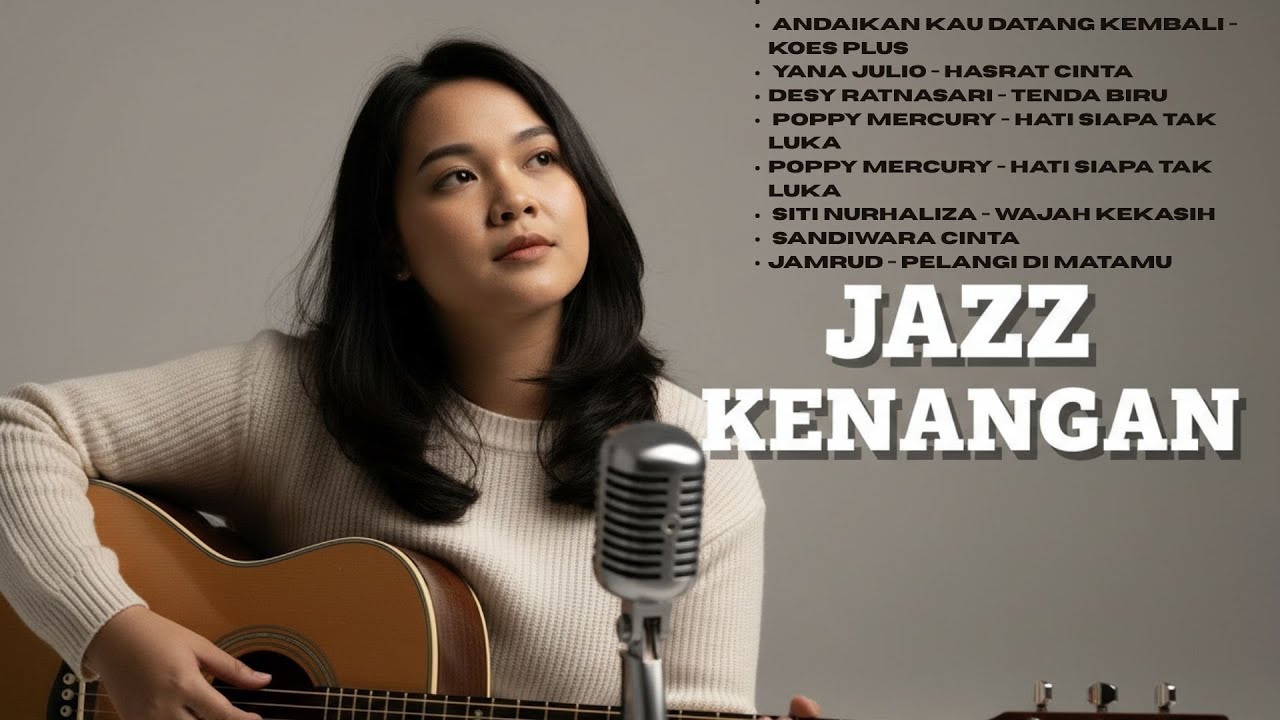 Lagu Lama Indonesia Dibawakan Jazz | Akustik, Lembut & Menenangkan