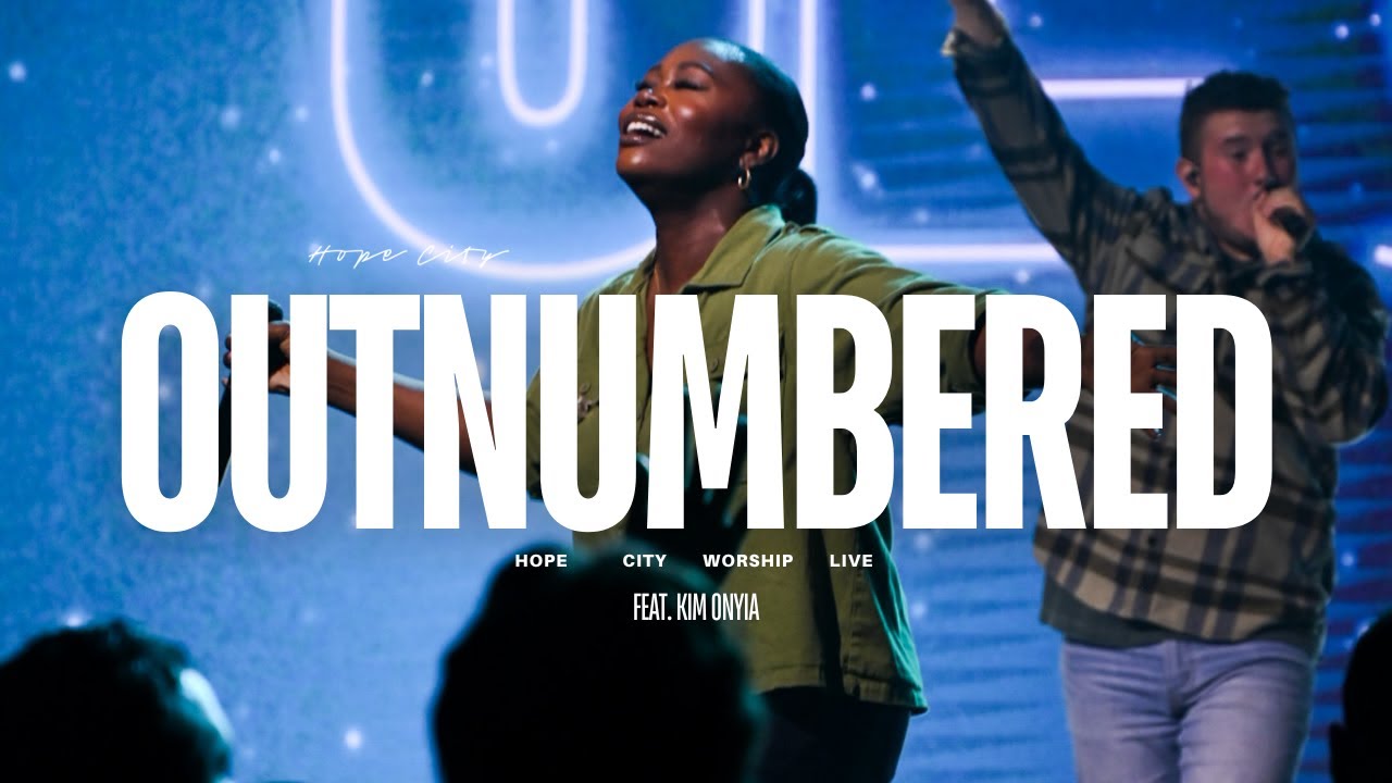 Outnumbered | Hope City Worship | Feat. Kim Onyia