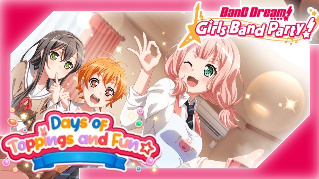 Days of Toppings and Fun☆ (BanG Dream! Girls Band Party! Event Story)