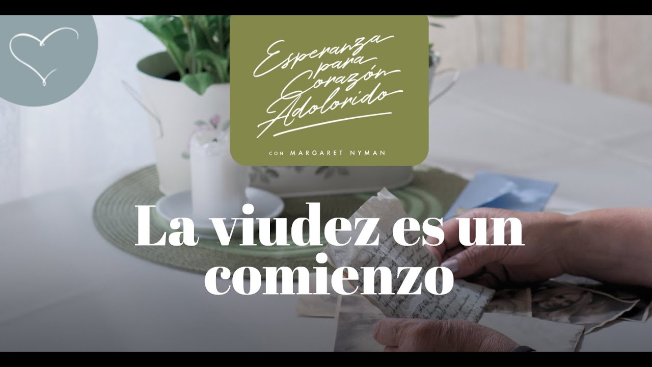 La viudez es un comienzo | ANC Podcast