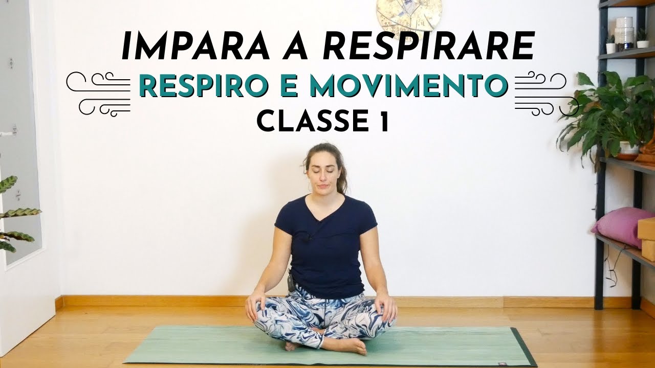 RESPIRO & MOVIMENTO | Yoga  Classe 1 🌬️ Come Si Respira e Come Muoversi Insieme al Respiro