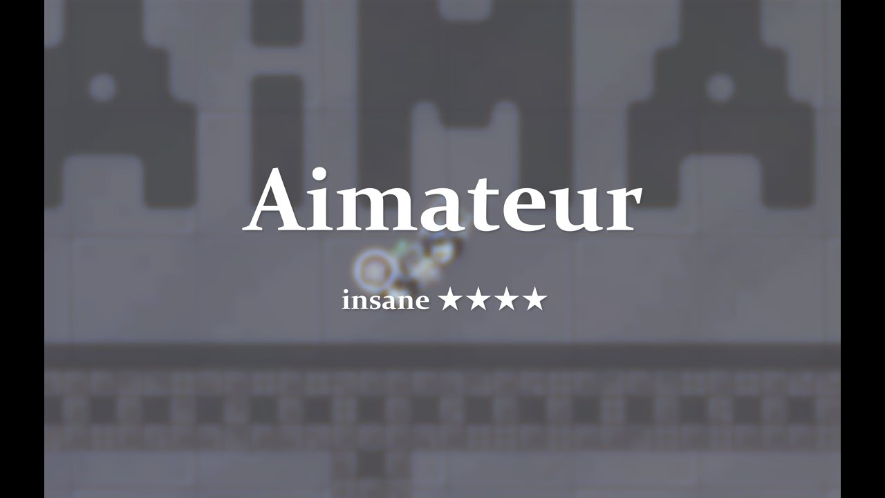[DDNet]Aimateur，insane ★★★★（players：原批＆Laive）
