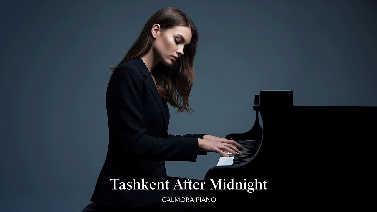 Calmora Piano - Tashkent After Midnight