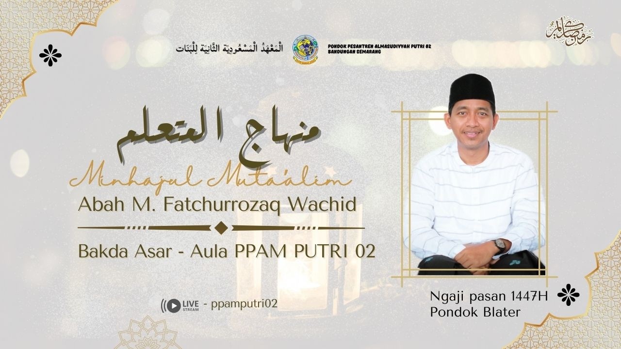 NGAJI PASAN MINHAJUL MUTA`ALIM OLEH ABAH M. FATCHURROZAQ #day9
